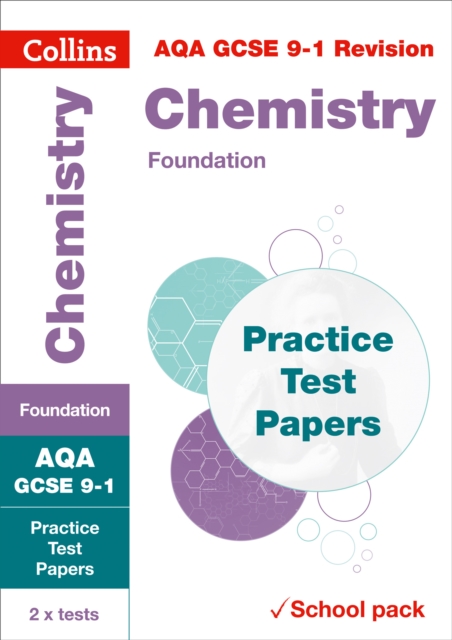 AQA GCSE 9-1 Chemistry Foundation Practice Test Papers : Shrink-Wrapped School Pack, Paperback / softback Book