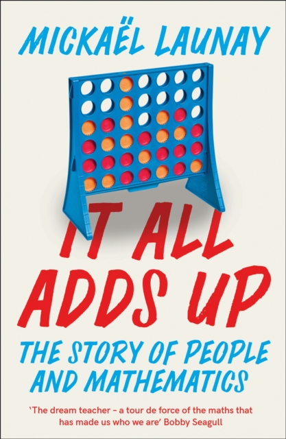 It All Adds Up : The Story of People and Mathematics, EPUB eBook
