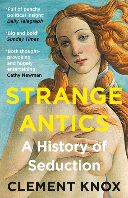 Strange Antics : A History of Seduction, Paperback / softback Book