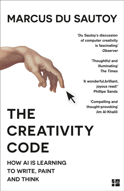 The Creativity Code : How AI is learning to write, paint and think, EPUB eBook