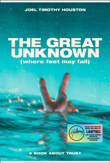 The Great Unknown : Where Feet May Fail, Hardback Book