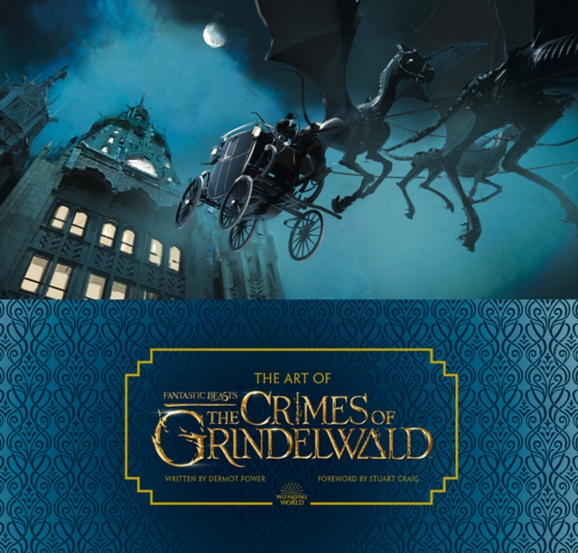 The Art of Fantastic Beasts: The Crimes of Grindelwald, Hardback Book