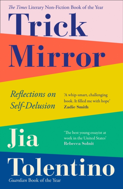 Trick Mirror : Reflections on Self-Delusion, Paperback / softback Book