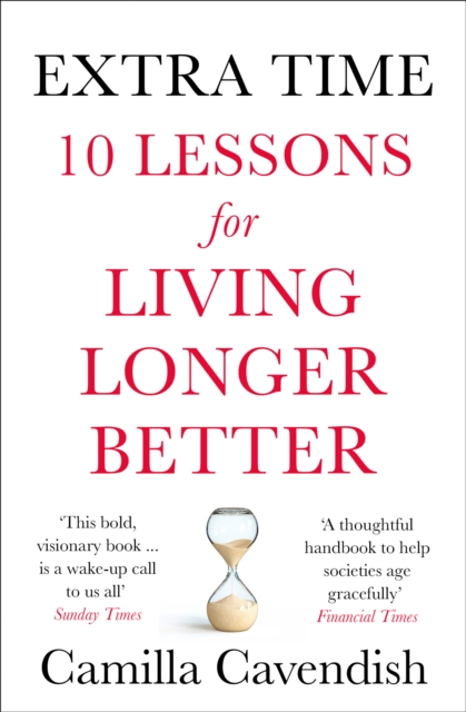 Extra Time : 10 Lessons for an Ageing World, EPUB eBook
