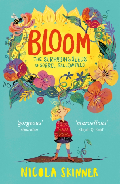 Bloom : The Surprising Seeds of Sorrel Fallowfield, Paperback / softback Book