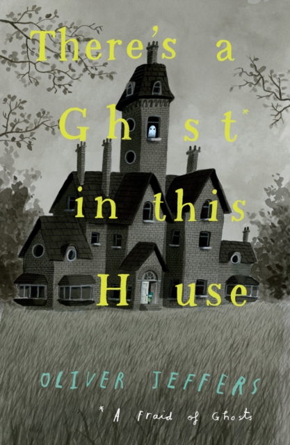 There’s a Ghost in this House, Hardback Book