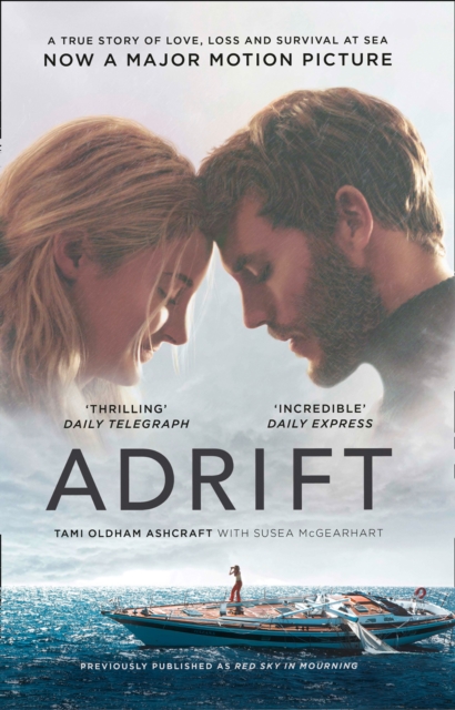Adrift : A True Story of Love, Loss and Survival at Sea, EPUB eBook