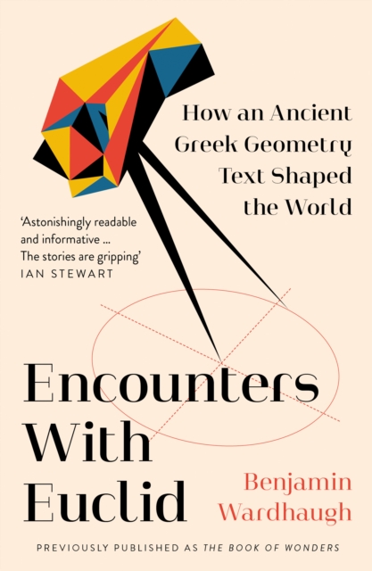 Encounters with Euclid : How an Ancient Greek Geometry Text Shaped the World, EPUB eBook