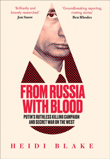 From Russia with Blood : Putin's Ruthless Killing Campaign and Secret War on the West, EPUB eBook