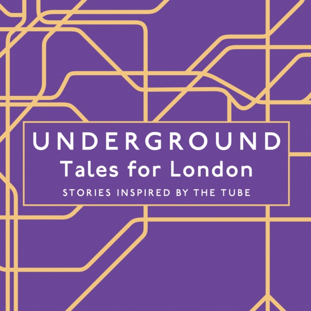 Underground : Tales for London, eAudiobook MP3 eaudioBook