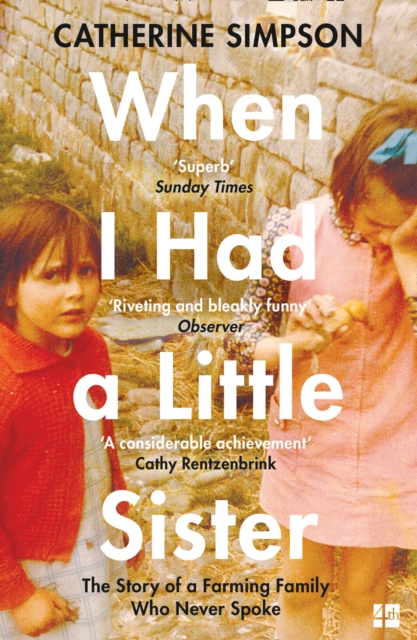 When I Had a Little Sister : The Story of a Farming Family Who Never Spoke, Paperback / softback Book