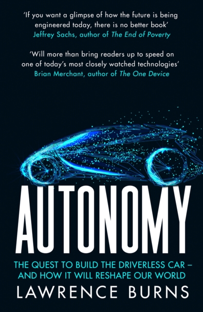 Autonomy : The Quest to Build the Driverless Car - And How It Will Reshape Our World, EPUB eBook