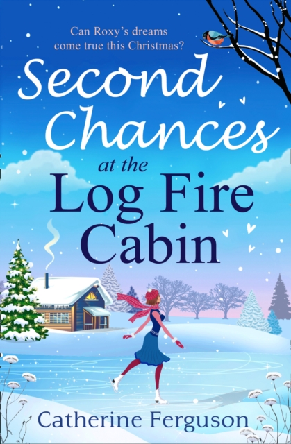 Second Chances at the Log Fire Cabin, Paperback / softback Book