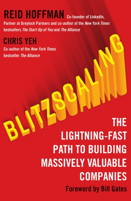 Blitzscaling : The Lightning-Fast Path to Building Massively Valuable Companies, Paperback / softback Book