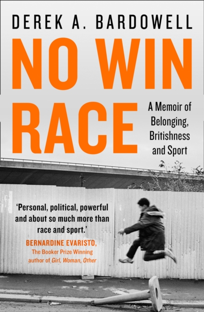 No Win Race : A Memoir of Belonging, Britishness and Sport, Paperback / softback Book
