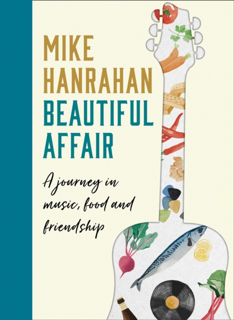 Beautiful Affair : A Journey in Music, Food and Friendship, EPUB eBook