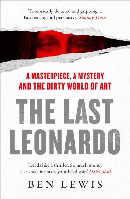 The Last Leonardo : The Secret Lives of the World’s Most Expensive Painting, EPUB eBook