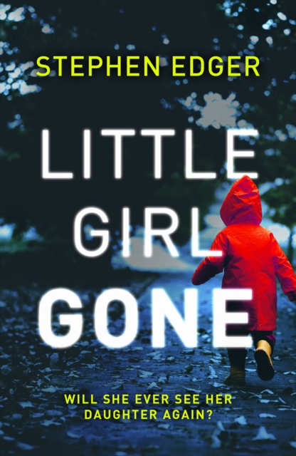 Little Girl Gone, Paperback / softback Book