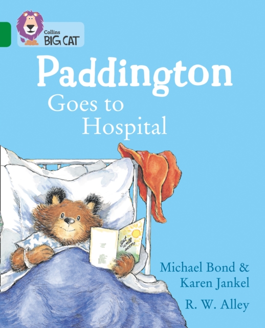 Paddington Goes to Hospital : Band 15/Emerald, Paperback / softback Book