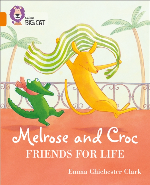 Melrose and Croc Friends For Life : Band 06/Orange, Paperback / softback Book