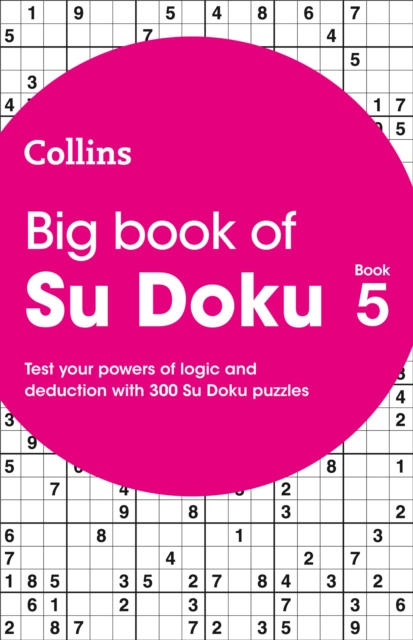 Big Book of Su Doku 5 : 300 Su Doku Puzzles, Paperback / softback Book