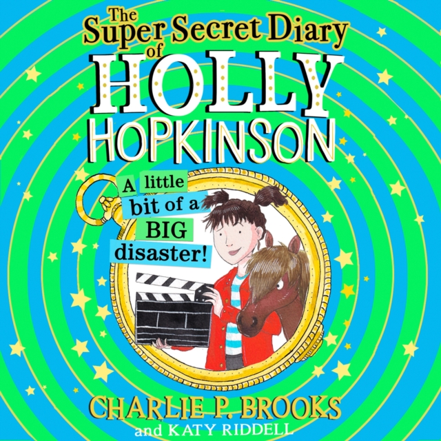 The Super-Secret Diary of Holly Hopkinson: A Little Bit of a Big Disaster, eAudiobook MP3 eaudioBook