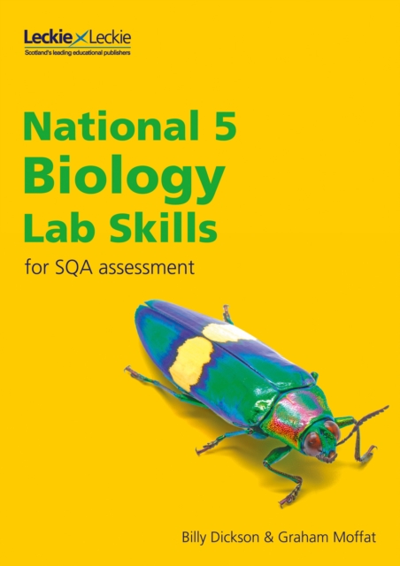 National 5 Biology Lab Skills for the revised exams of 2018 and beyond : Learn the Skills of Scientific Inquiry, Paperback / softback Book