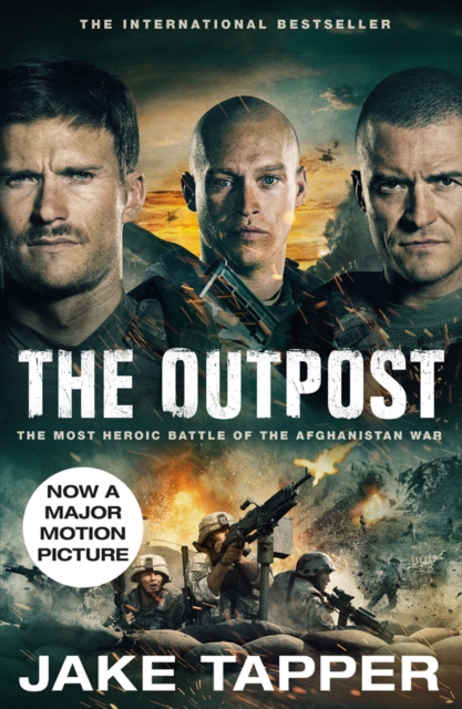 The Outpost : The Most Heroic Battle of the Afghanistan War, Paperback / softback Book