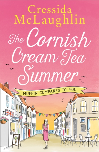 The Cornish Cream Tea Summer: Part Four - Muffin Compares to You, EPUB eBook