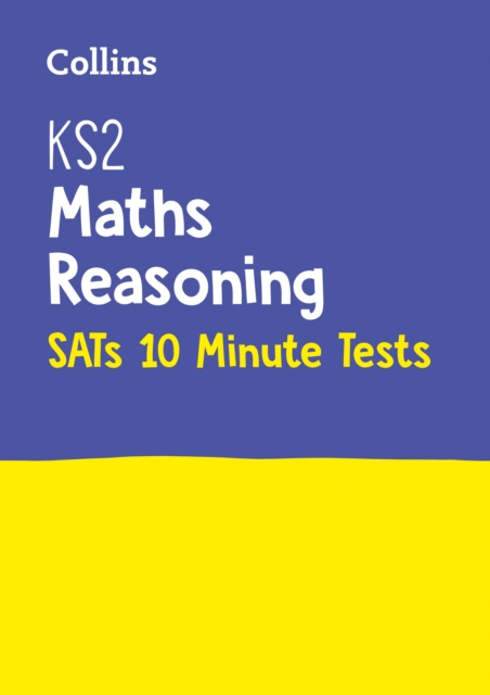KS2 Maths Reasoning SATs 10-Minute Tests : For the 2024 Tests, Paperback / softback Book