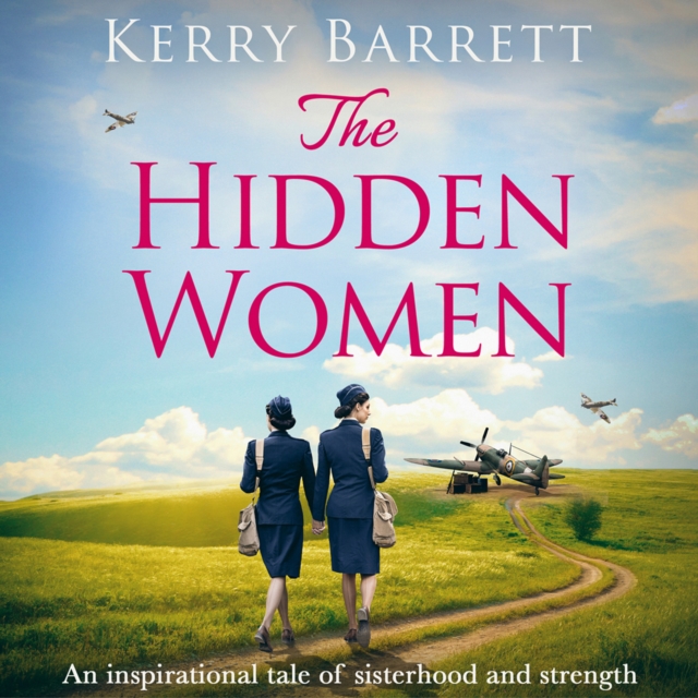 The Hidden Women : An Inspirational Historical Novel About Sisterhood, eAudiobook MP3 eaudioBook