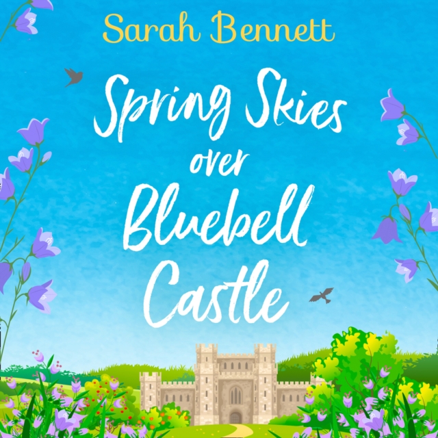 Spring Skies Over Bluebell Castle, eAudiobook MP3 eaudioBook