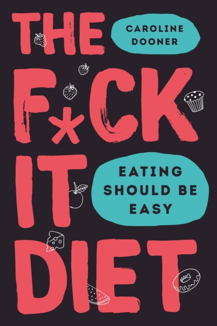The F*ck It Diet, EPUB eBook