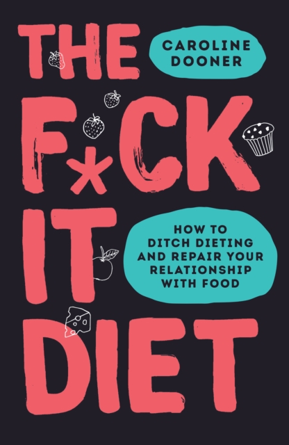 The F*ck It Diet, Paperback / softback Book