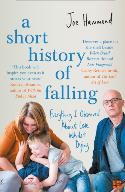 A Short History of Falling : Everything I Observed About Love Whilst Dying, EPUB eBook