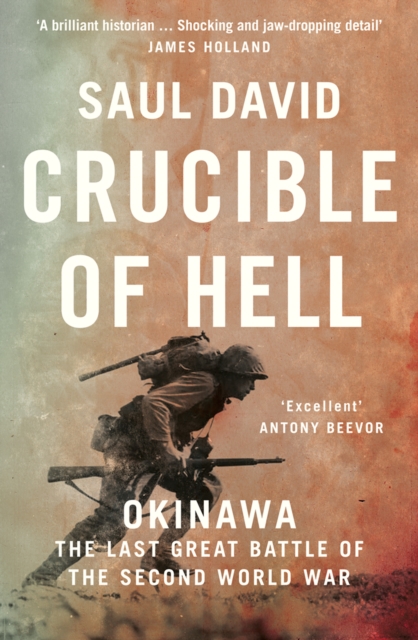 Crucible of Hell : Okinawa: the Last Great Battle of the Second World War, Paperback / softback Book