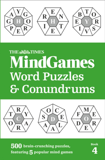 The Times MindGames Word Puzzles and Conundrums Book 4 : 500 Brain-Crunching Puzzles, Featuring 5 Popular Mind Games, Paperback / softback Book