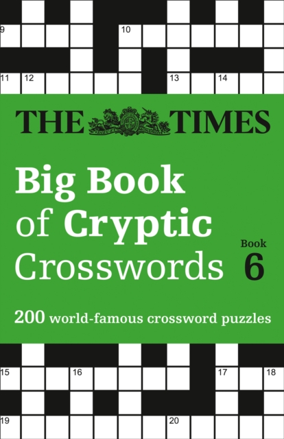 The Times Big Book of Cryptic Crosswords 6 : 200 World-Famous Crossword Puzzles, Paperback / softback Book