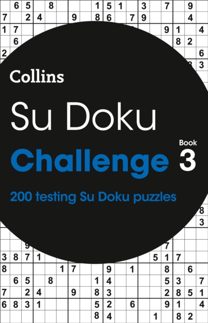 Su Doku Challenge book 3 : 200 Su Doku Puzzles, Paperback / softback Book