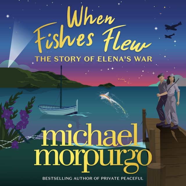 When Fishes Flew : The Story of Elena's War, eAudiobook MP3 eaudioBook