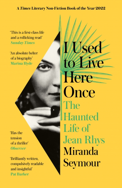 I Used to Live Here Once : The Haunted Life of Jean Rhys, EPUB eBook