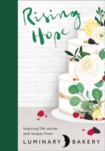 Rising Hope : Recipes and Stories from Luminary Bakery, EPUB eBook