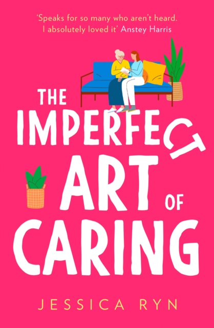 The Imperfect Art of Caring, Hardback Book
