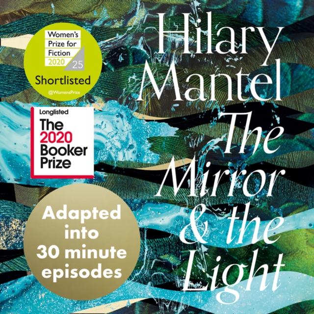 The Mirror and the Light: An Adaptation in 30 Minute Episodes, eAudiobook MP3 eaudioBook