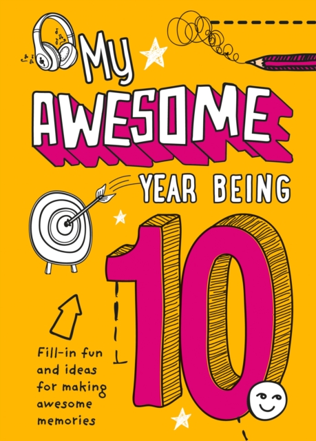 My Awesome Year being 10, Hardback Book