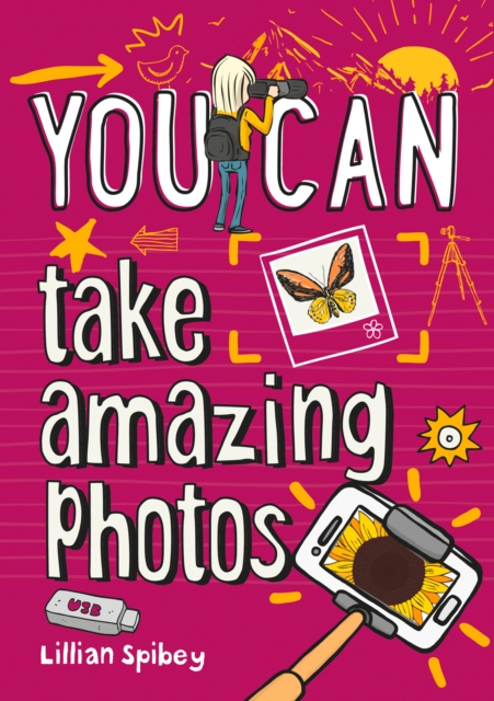 YOU CAN take amazing photos : Be Amazing with This Inspiring Guide, Paperback / softback Book