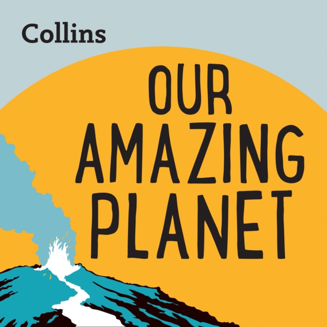Our Amazing Planet : For Ages 7–11, eAudiobook MP3 eaudioBook