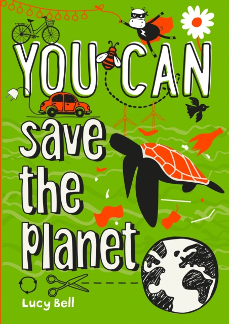 YOU CAN save the planet : Be Amazing with This Inspiring Guide, Paperback / softback Book