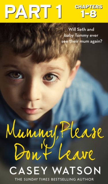 Mummy, Please Don't Leave: Part 1 of 3, EPUB eBook