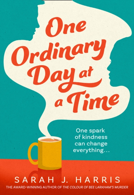 One Ordinary Day at a Time, Hardback Book